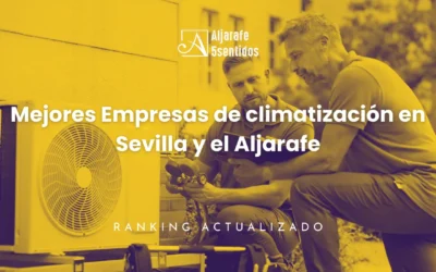 Empresas de aire acondicionado en Sevilla y el Aljarafe: guía completa para elegir con acierto