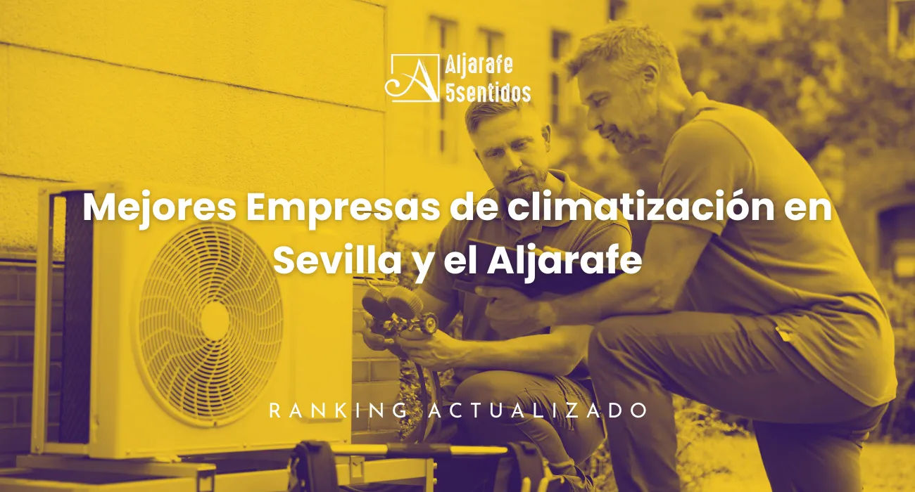 Empresas de aire acondicionado en Sevilla y el Aljarafe: guía completa para elegir con acierto
