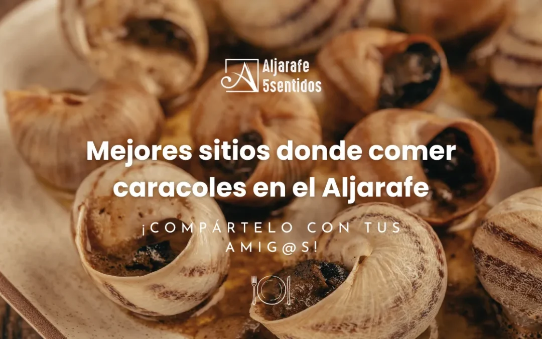 Mejores sitios donde comer caracoles en el Aljarafe