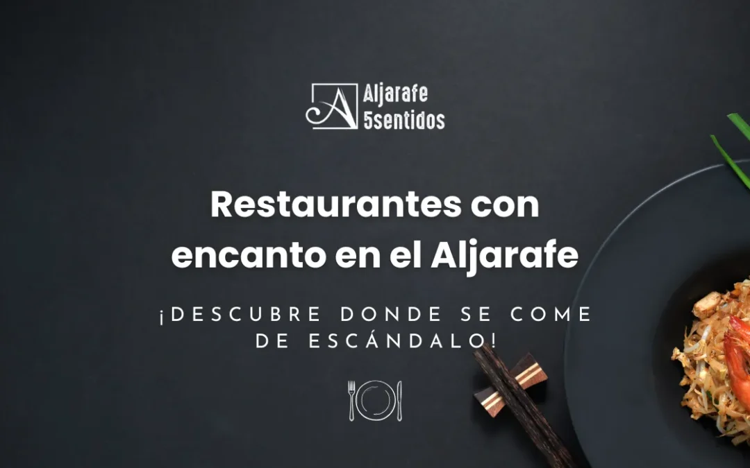 Restaurantes en el Aljarafe: guía para comer de escándalo en 2025