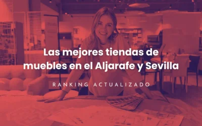 Las mejores tiendas de muebles en el Aljarafe Sevilla